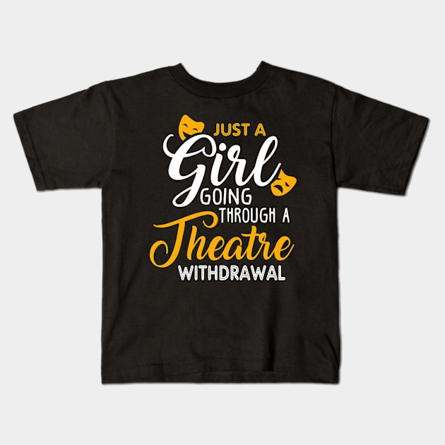 Theatre Withdrawal Kids T-Shirt by KsuAnn